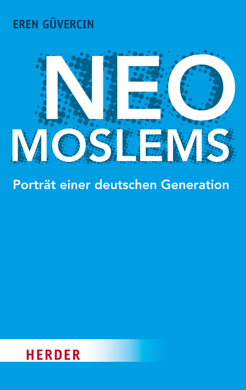 Eren Güvercin: Neo-Moslems