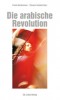 Die Arabische Revolution